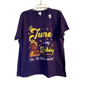 NWOT Port & Company Wpmen's T Shirt June is My Birthday Yes, the Whole Month XXL